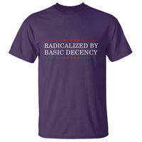 Radicalized By Basic Decency T Shirt Feminist Activist Protest - Wonder Print Shop