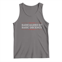 Radicalized By Basic Decency Tank Top Feminist Activist Protest - Wonder Print Shop
