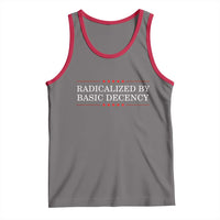 Radicalized By Basic Decency Tank Top Feminist Activist Protest - Wonder Print Shop