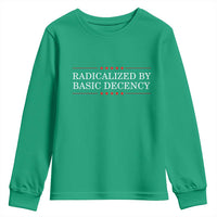 Radicalized By Basic Decency Youth Sweatshirt Feminist Activist Protest - Wonder Print Shop