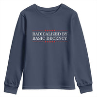 Radicalized By Basic Decency Youth Sweatshirt Feminist Activist Protest - Wonder Print Shop