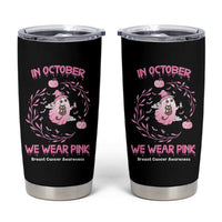 Breast Cancer Halloween Tumbler Cup In October Ghost Wear Pink Black Cat - Wonder Print Shop