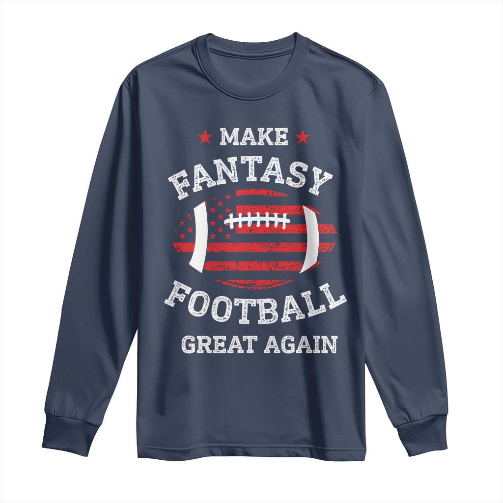 Funny Make Fantasy Football Great Again Long Sleeve Shirt - Wonder Print Shop