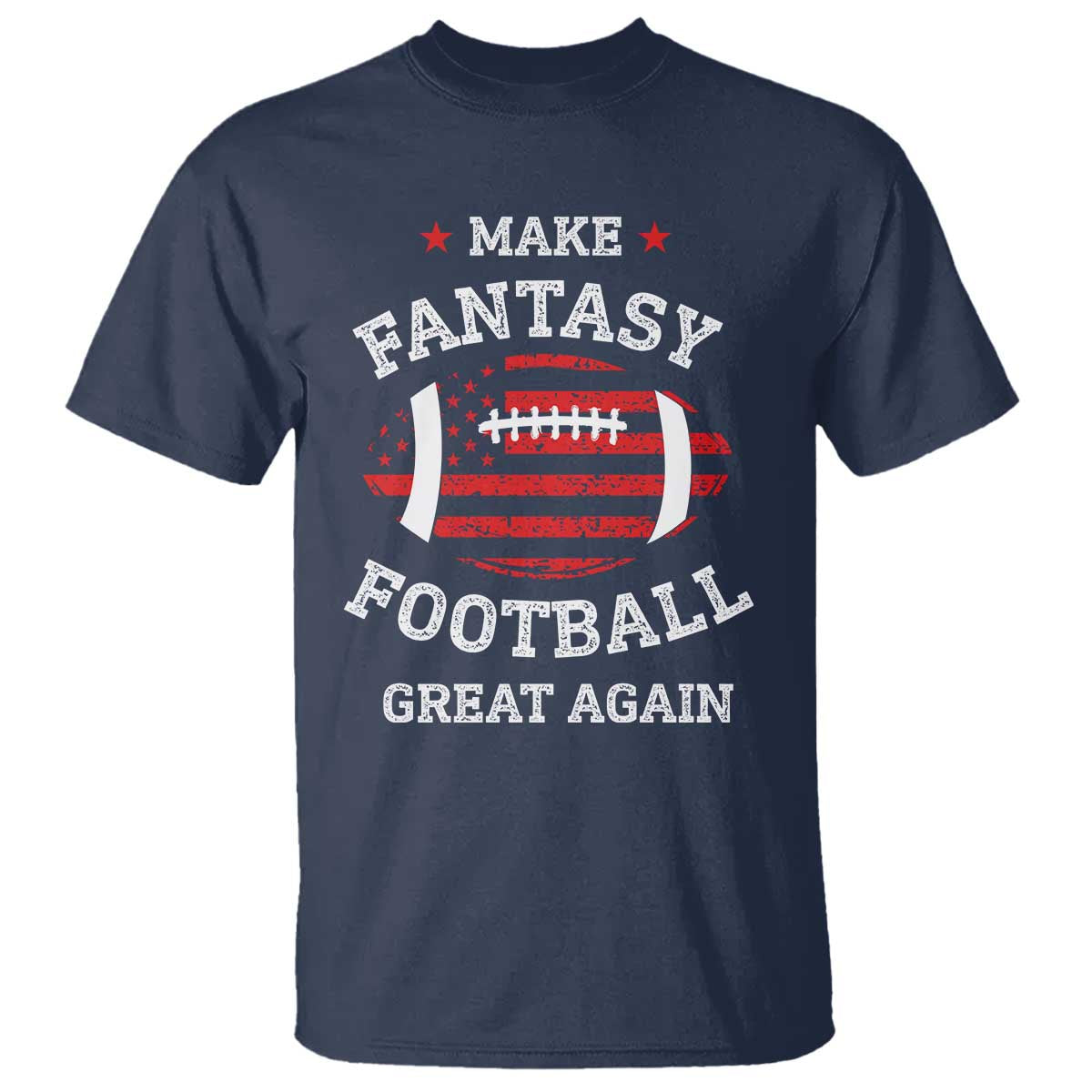 Funny Make Fantasy Football Great Again T Shirt - Wonder Print Shop