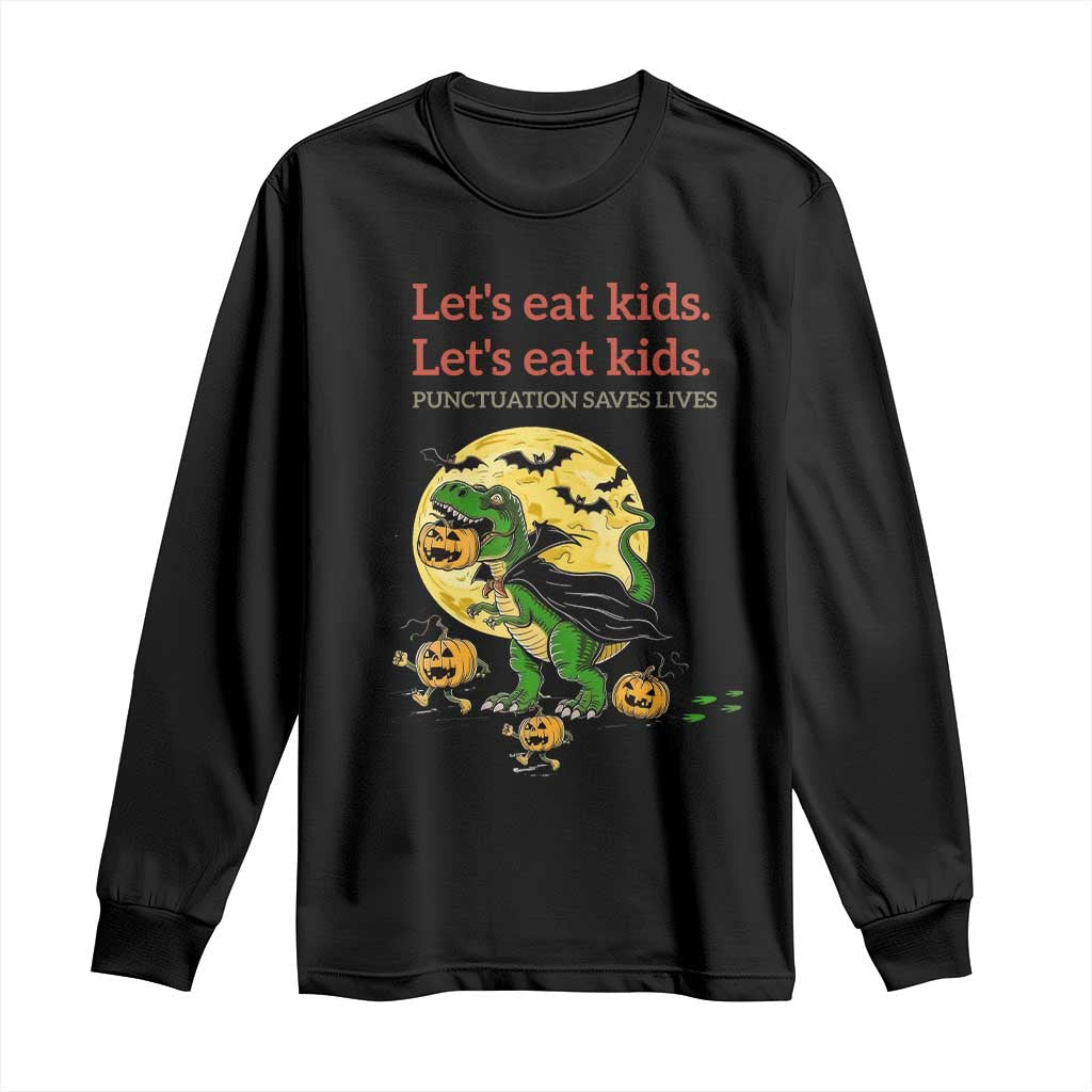 Grammar English Teacher Long Sleeve Shirt Funny Halloween Dinosaurs Pumpkin Punctuation Saves Lives