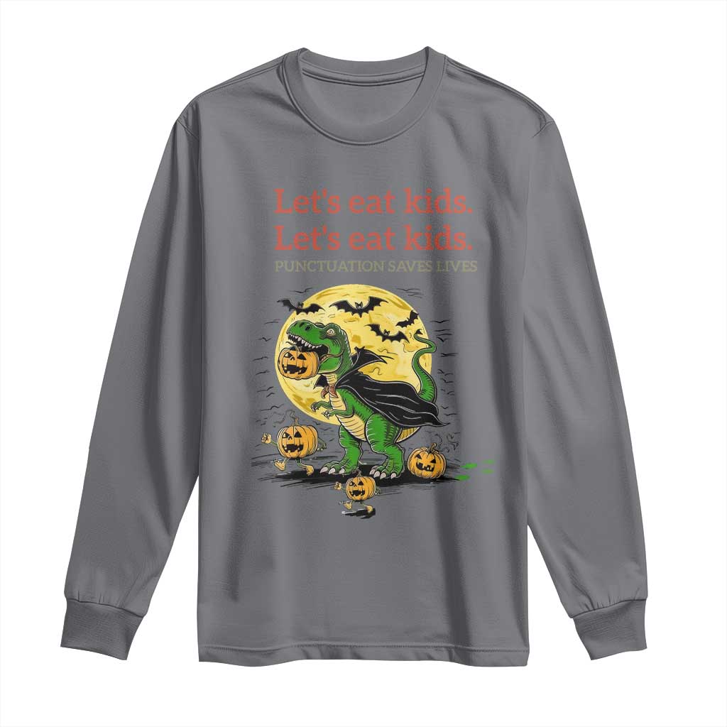 Grammar English Teacher Long Sleeve Shirt Funny Halloween Dinosaurs Pumpkin Punctuation Saves Lives