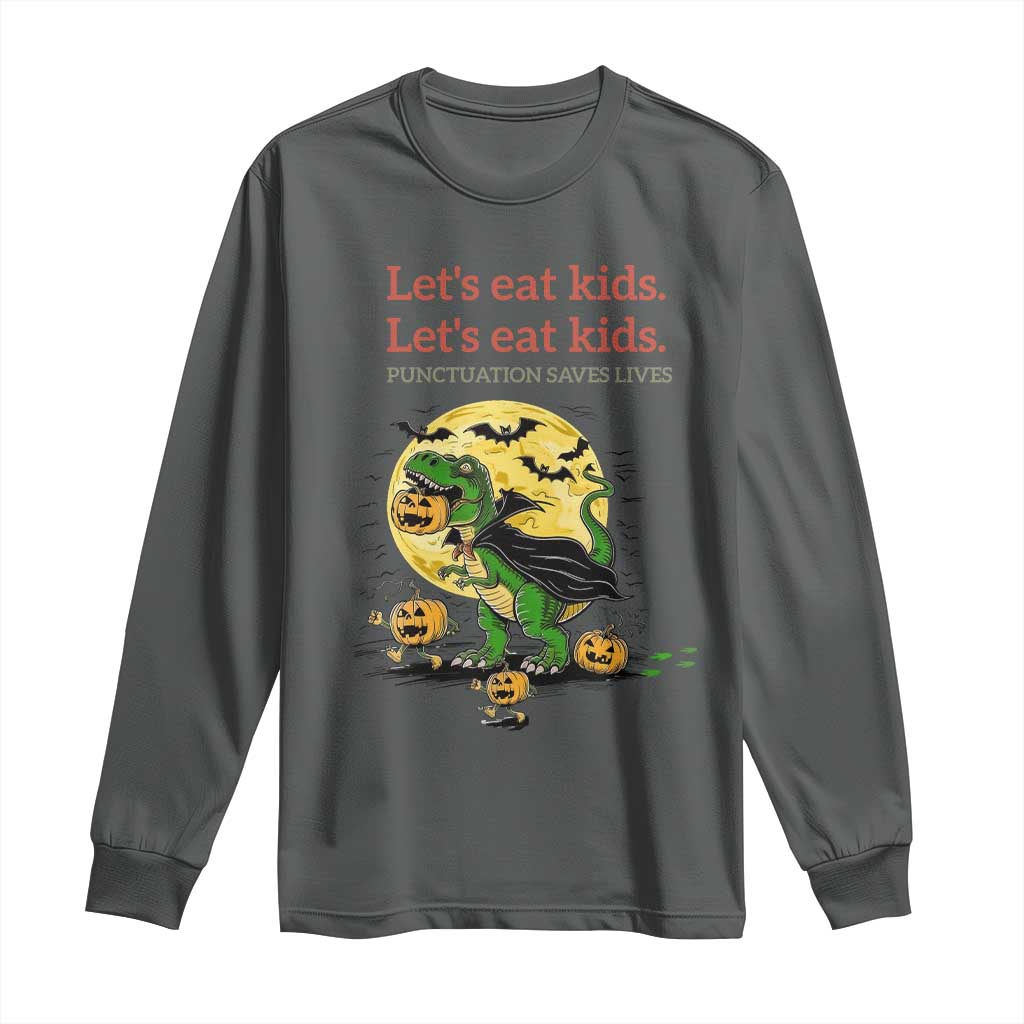Grammar English Teacher Long Sleeve Shirt Funny Halloween Dinosaurs Pumpkin Punctuation Saves Lives