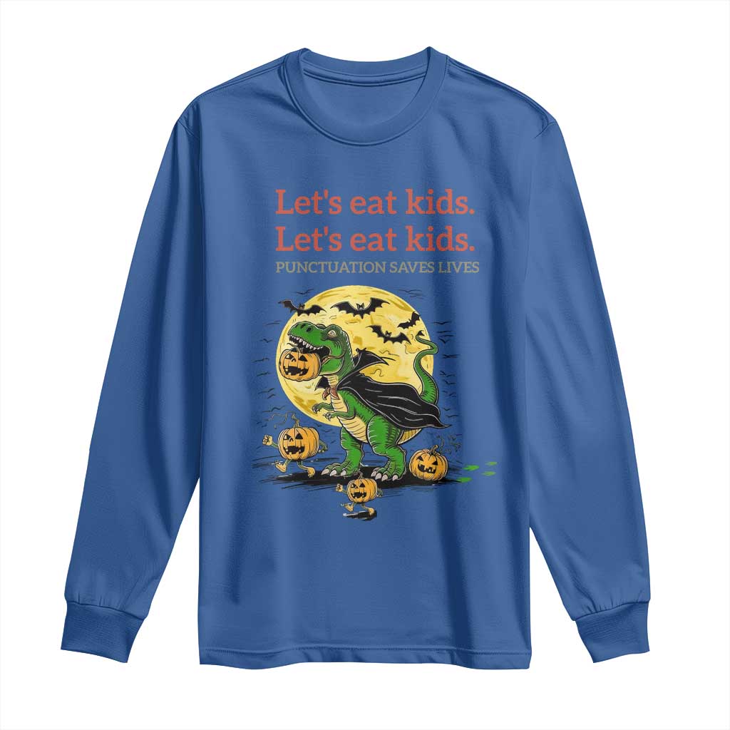 Grammar English Teacher Long Sleeve Shirt Funny Halloween Dinosaurs Pumpkin Punctuation Saves Lives