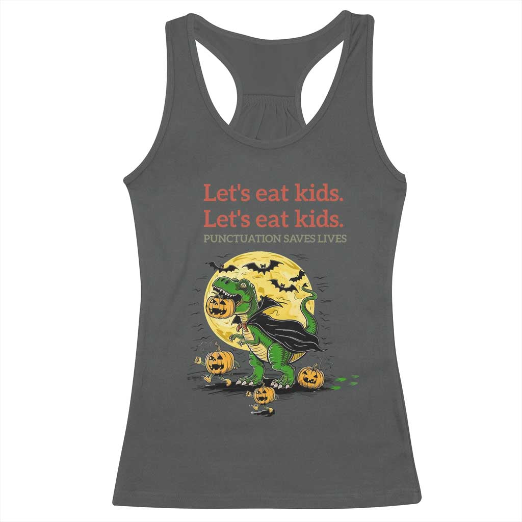 Grammar English Teacher Racerback Tank Top Funny Halloween Dinosaurs Pumpkin Punctuation Saves Lives