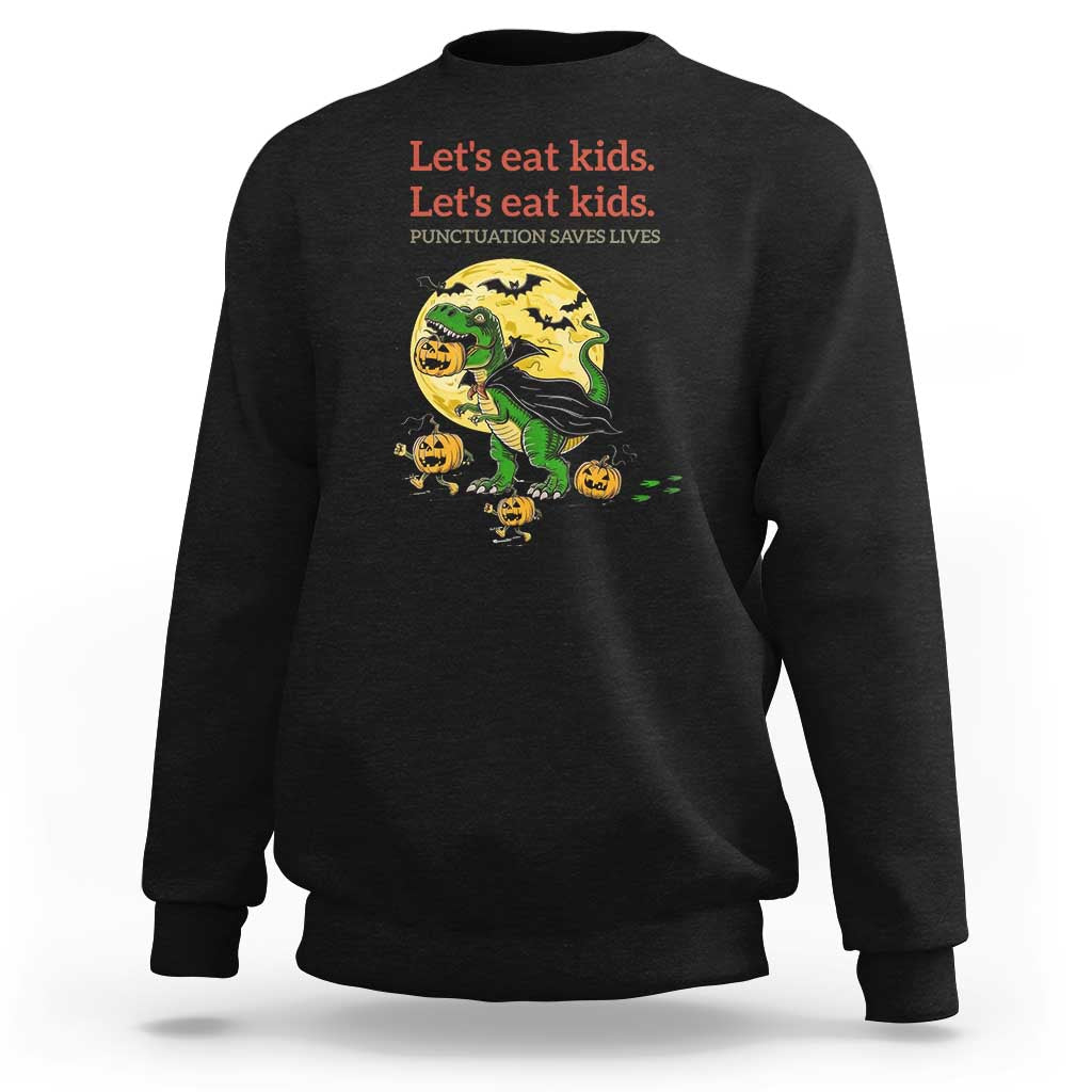 Grammar English Teacher Sweatshirt Funny Halloween Dinosaurs Pumpkin Punctuation Saves Lives
