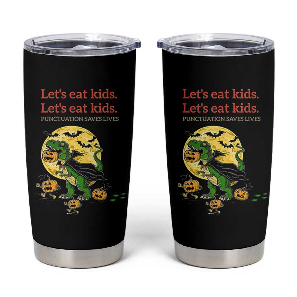 Grammar English Teacher Tumbler Cup Funny Halloween Dinosaurs Pumpkin Punctuation Saves Lives