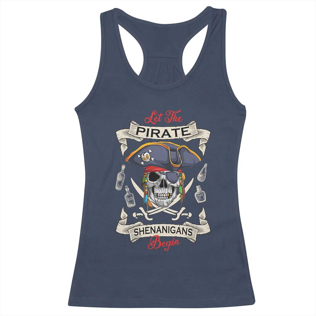 Skull Pirate Let The Pirate Shenanigans Begin Racerback Tank Top Halloween Crossbones Freebooter