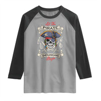 Skull Pirate Let The Pirate Shenanigans Begin Raglan Shirt Halloween Crossbones Freebooter
