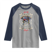 Skull Pirate Let The Pirate Shenanigans Begin Raglan Shirt Halloween Crossbones Freebooter