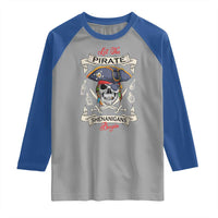 Skull Pirate Let The Pirate Shenanigans Begin Raglan Shirt Halloween Crossbones Freebooter