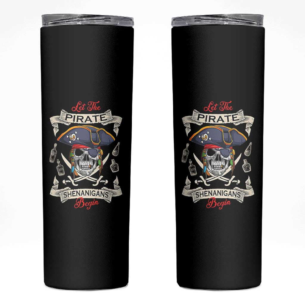 Skull Pirate Let The Pirate Shenanigans Begin Skinny Tumbler Halloween Crossbones Freebooter