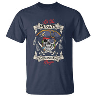 Skull Pirate Let The Pirate Shenanigans Begin T Shirt Halloween Crossbones Freebooter