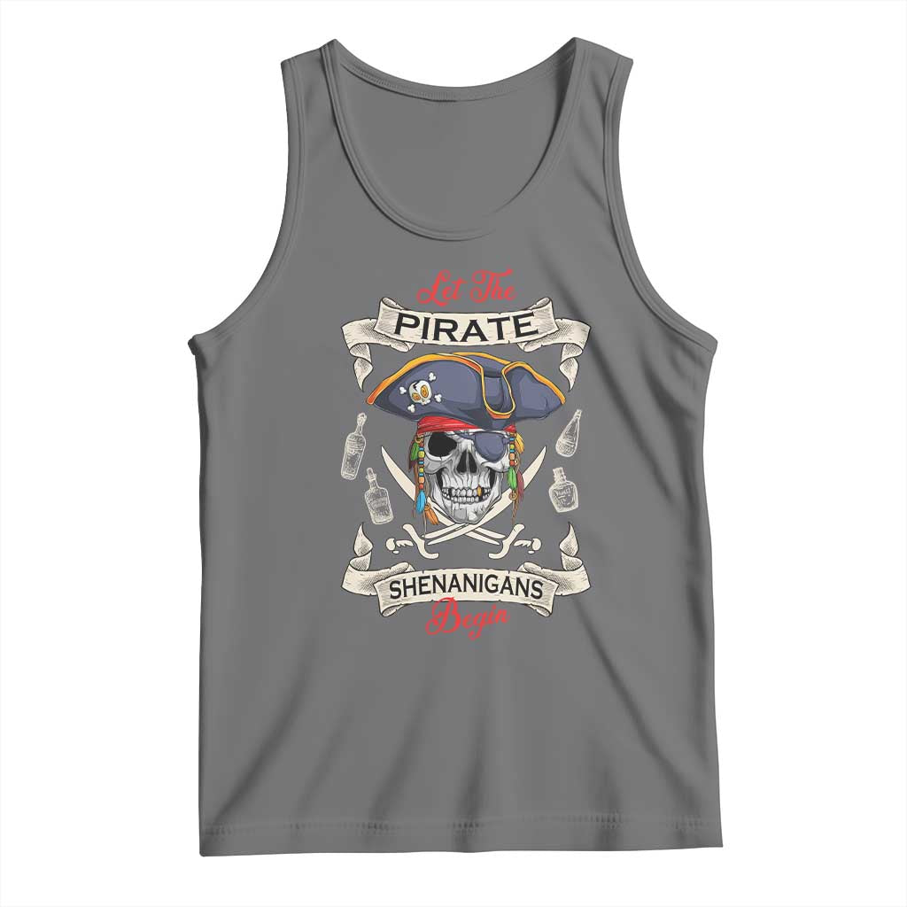 Skull Pirate Let The Pirate Shenanigans Begin Tank Top Halloween Crossbones Freebooter