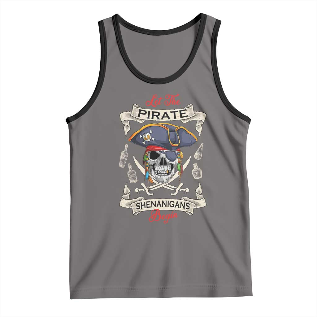 Skull Pirate Let The Pirate Shenanigans Begin Tank Top Halloween Crossbones Freebooter