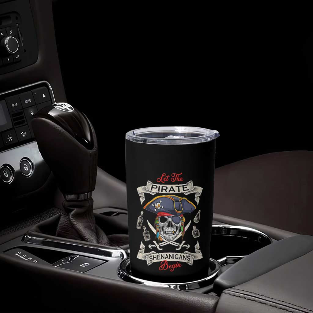 Skull Pirate Let The Pirate Shenanigans Begin Tumbler Cup Halloween Crossbones Freebooter