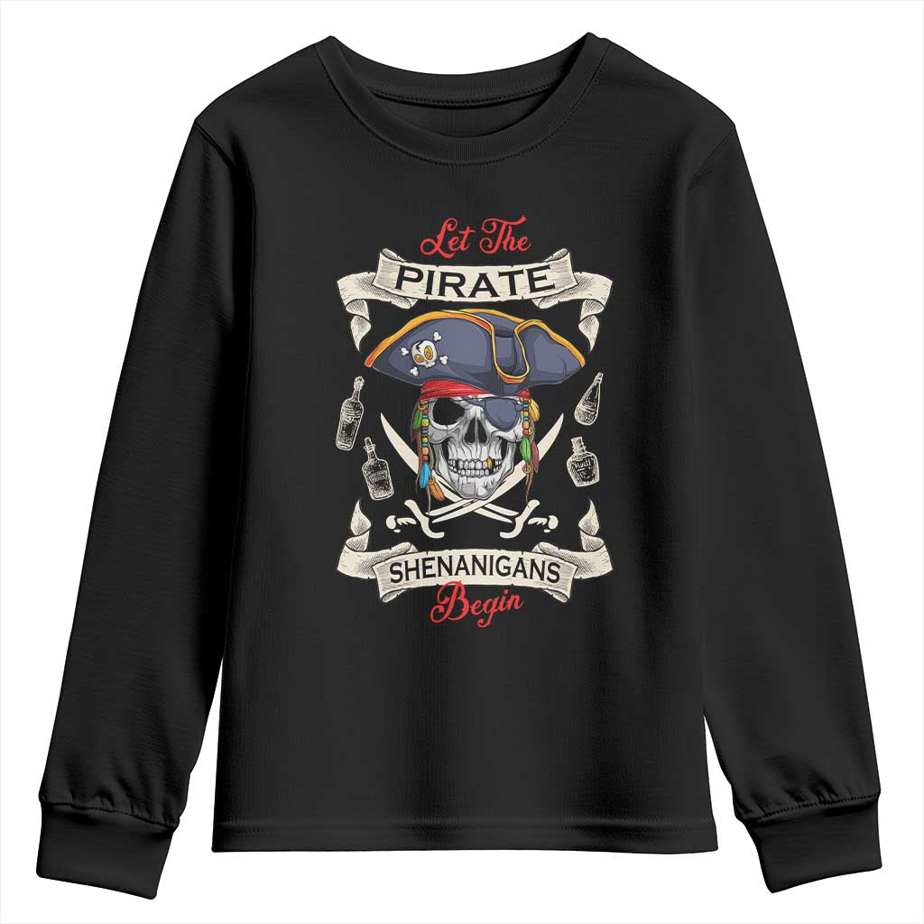 Skull Pirate Let The Pirate Shenanigans Begin Youth Sweatshirt Halloween Crossbones Freebooter