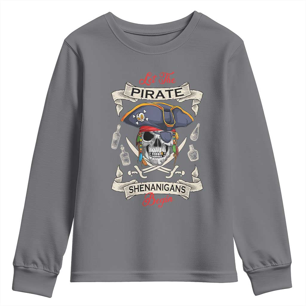 Skull Pirate Let The Pirate Shenanigans Begin Youth Sweatshirt Halloween Crossbones Freebooter