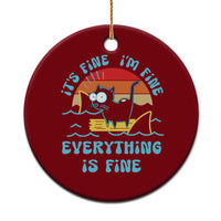 It's Fine I'm Fine Everything Is Fine Funny Cat Ceramic Ornament Christmas Gift - Wonder Print Shop