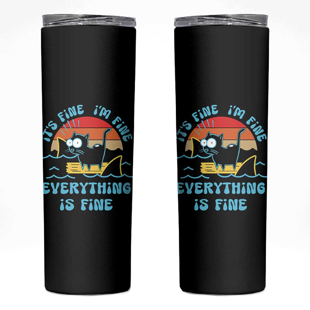 It's Fine I'm Fine Everything Is Fine Funny Cat Skinny Tumbler Christmas Gift - Wonder Print Shop
