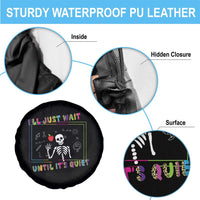 Funny Teacher Spare Tire Cover I'll Just Wait Until It's Quiet Leopard Teachers Skeleton