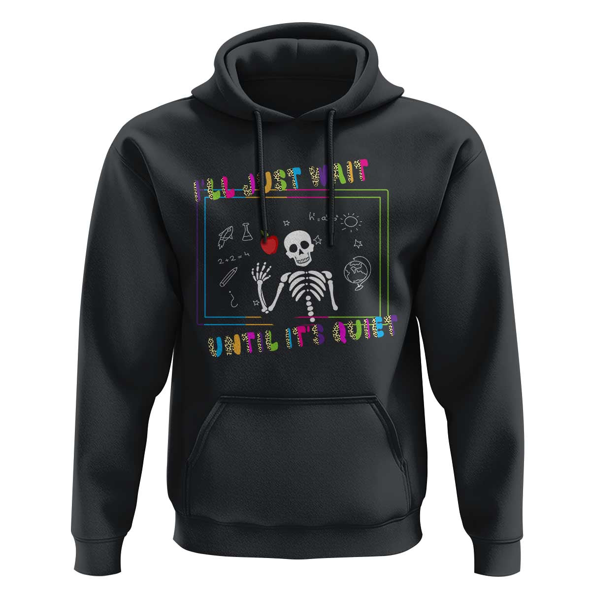 Funny Teacher Hoodie I'll Just Wait Until It's Quiet Leopard Teachers Skeleton