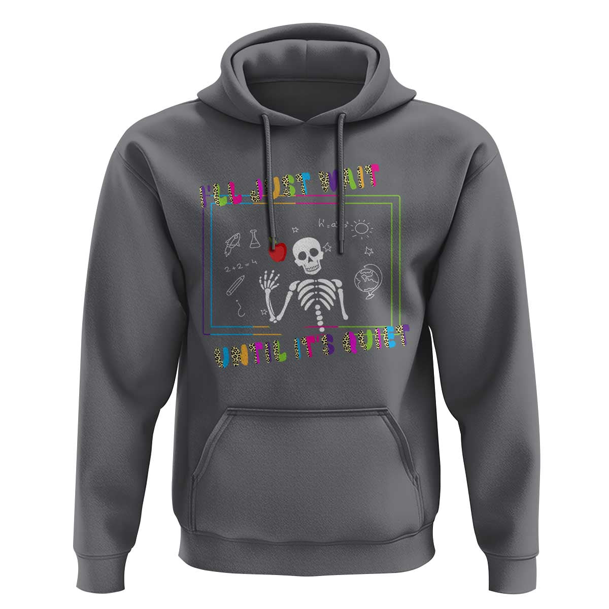 Funny Teacher Hoodie I'll Just Wait Until It's Quiet Leopard Teachers Skeleton