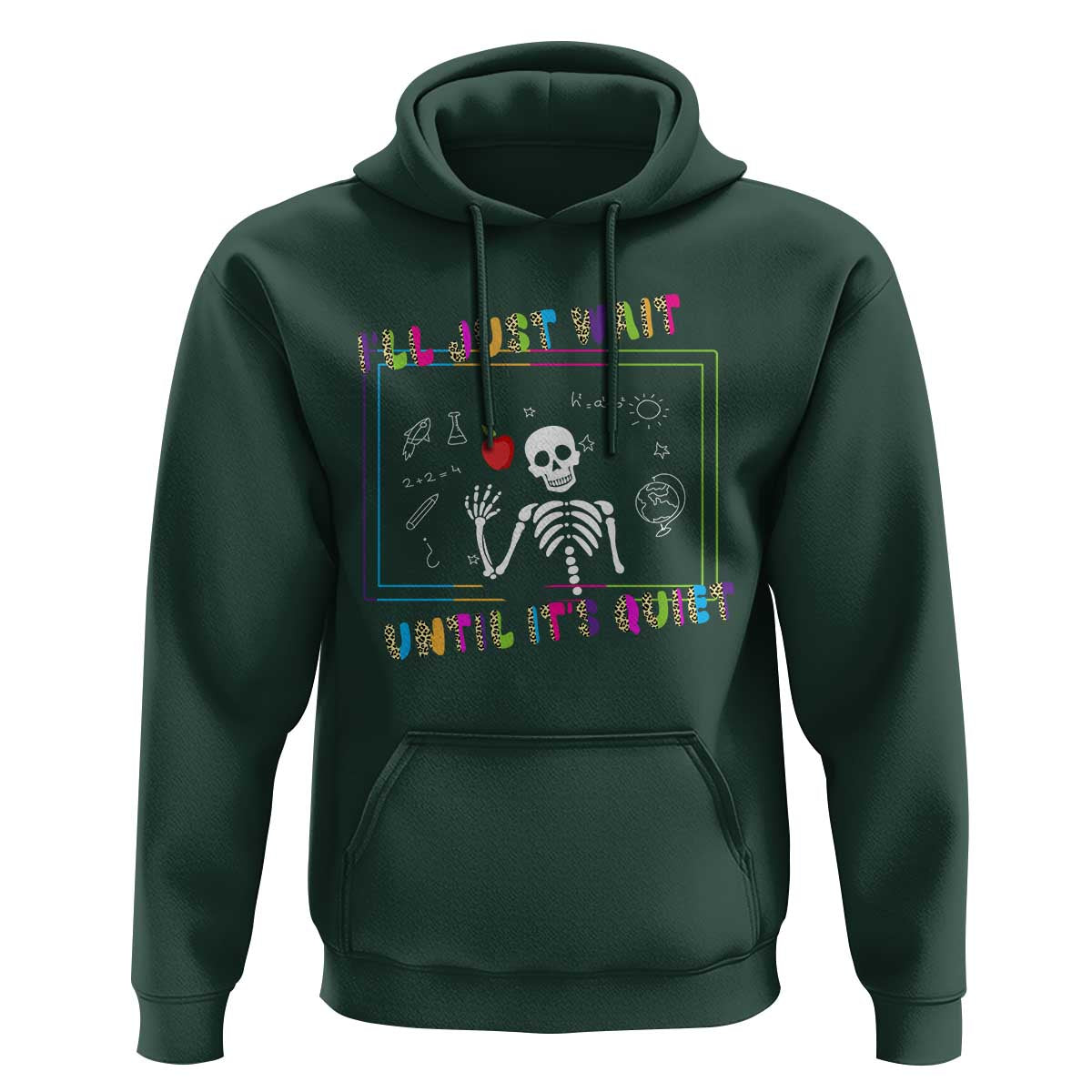 Funny Teacher Hoodie I'll Just Wait Until It's Quiet Leopard Teachers Skeleton