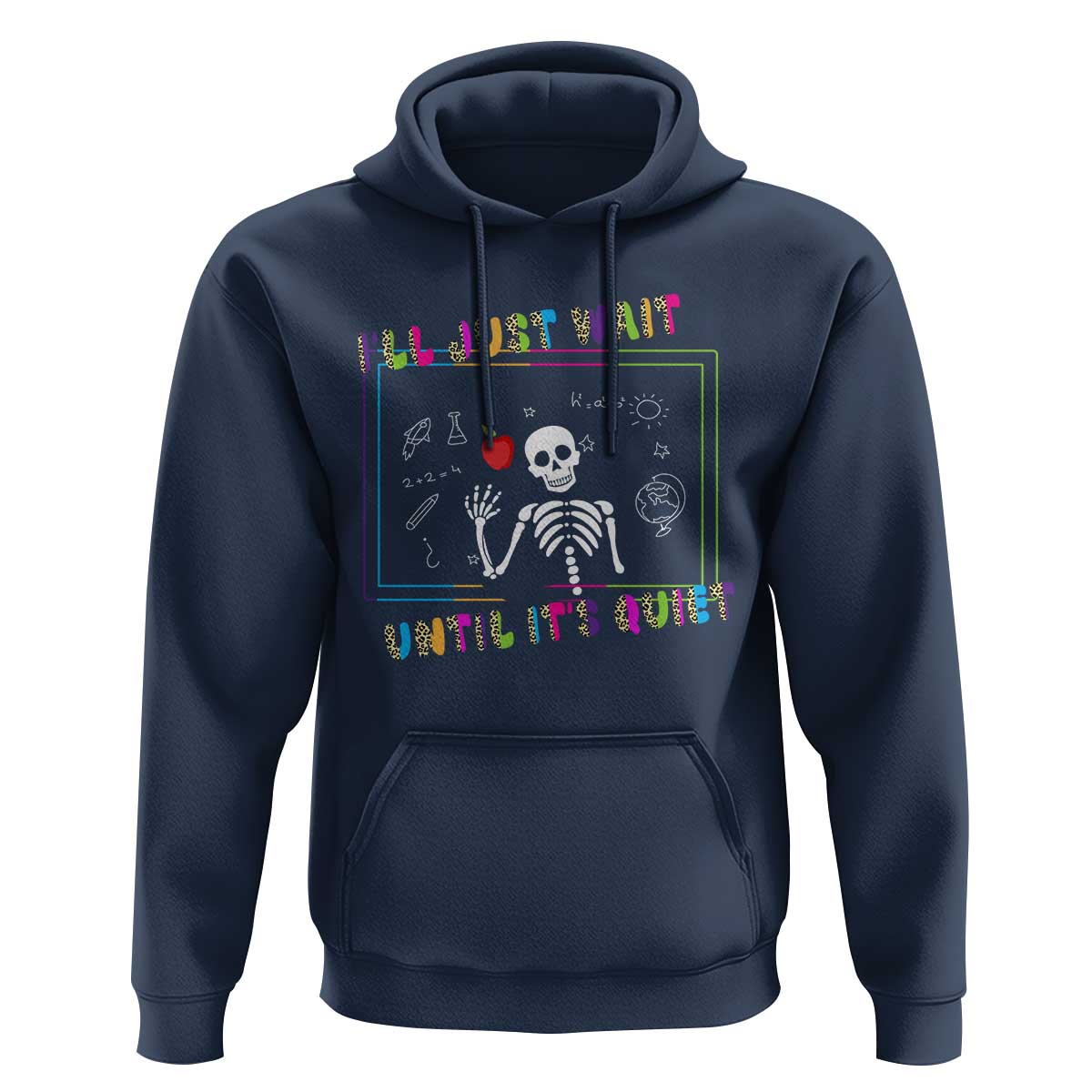 Funny Teacher Hoodie I'll Just Wait Until It's Quiet Leopard Teachers Skeleton