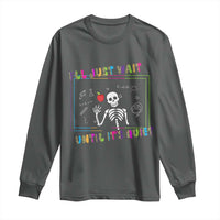 Funny Teacher Long Sleeve Shirt I'll Just Wait Until It's Quiet Leopard Teachers Skeleton
