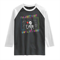 Funny Teacher Raglan Shirt I'll Just Wait Until It's Quiet Leopard Teachers Skeleton