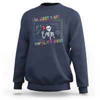Funny Teacher Sweatshirt I'll Just Wait Until It's Quiet Leopard Teachers Skeleton