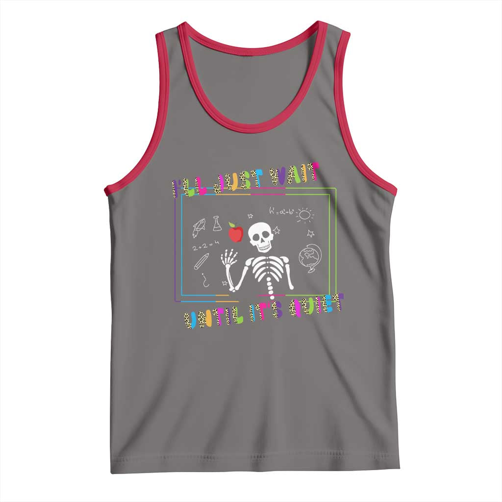 Funny Teacher Tank Top I'll Just Wait Until It's Quiet Leopard Teachers Skeleton