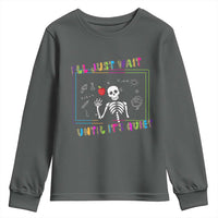 Funny Teacher Youth Sweatshirt I'll Just Wait Until It's Quiet Leopard Teachers Skeleton
