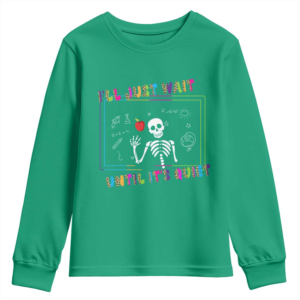 Funny Teacher Youth Sweatshirt I'll Just Wait Until It's Quiet Leopard Teachers Skeleton