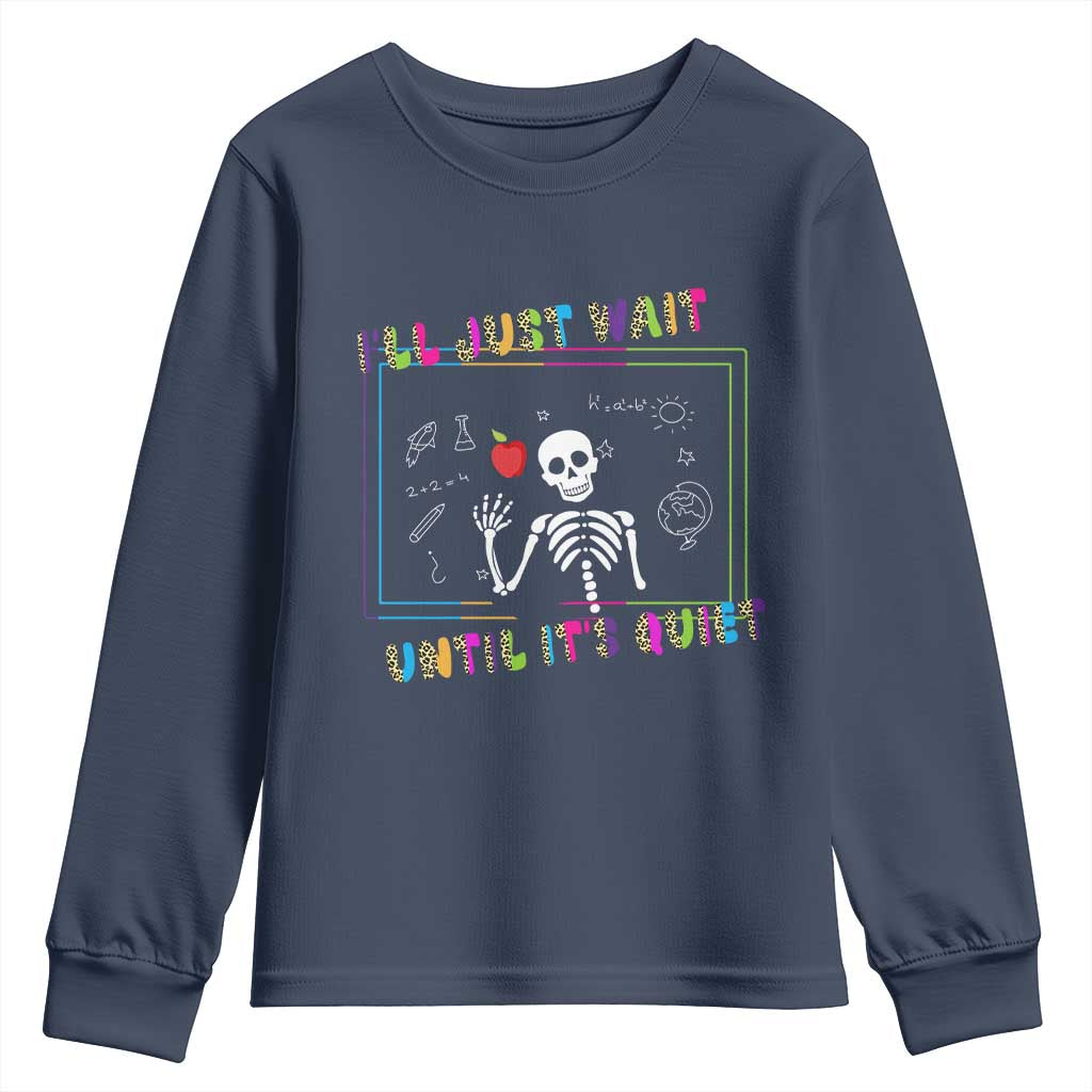 Funny Teacher Youth Sweatshirt I'll Just Wait Until It's Quiet Leopard Teachers Skeleton