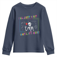 Funny Teacher Youth Sweatshirt I'll Just Wait Until It's Quiet Leopard Teachers Skeleton