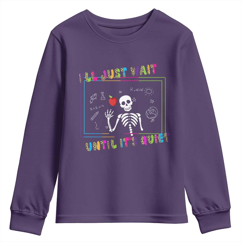 Funny Teacher Youth Sweatshirt I'll Just Wait Until It's Quiet Leopard Teachers Skeleton