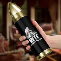 WTF Where's The Fish Bullet Tumbler Funny Fishing Gifts Bigfoot Sasquatch - Wonder Print Shop