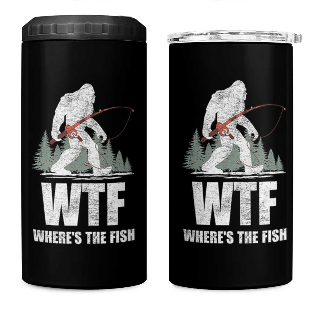 WTF Where's The Fish 4 in 1 Can Cooler Tumbler Funny Fishing Gifts Bigfoot Sasquatch - Wonder Print Shop