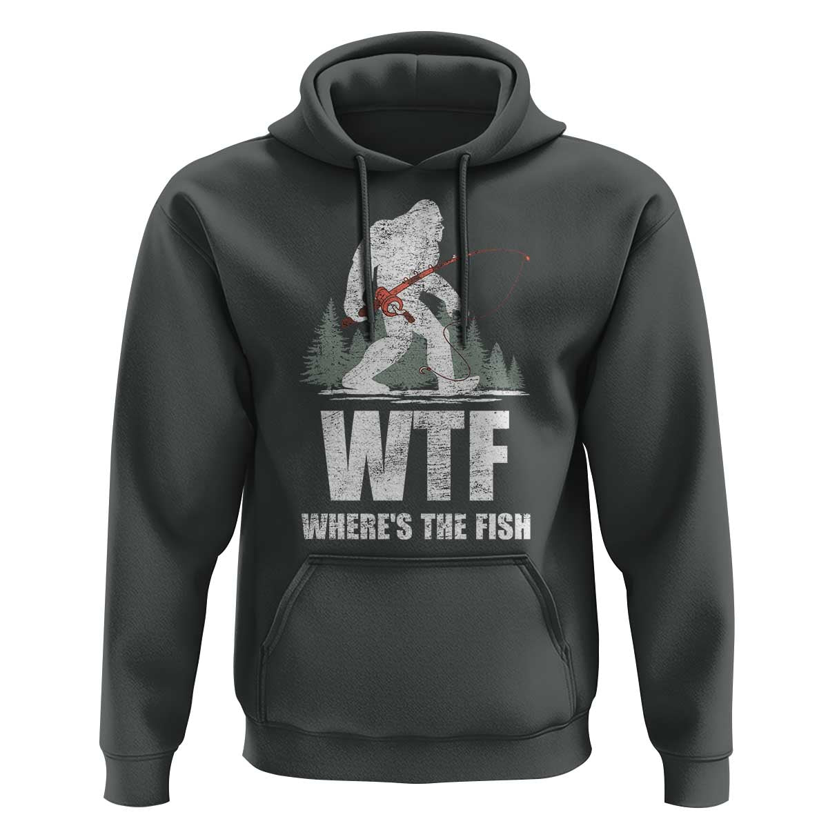 WTF Where's The Fish Hoodie Funny Fishing Gifts Bigfoot Sasquatch - Wonder Print Shop