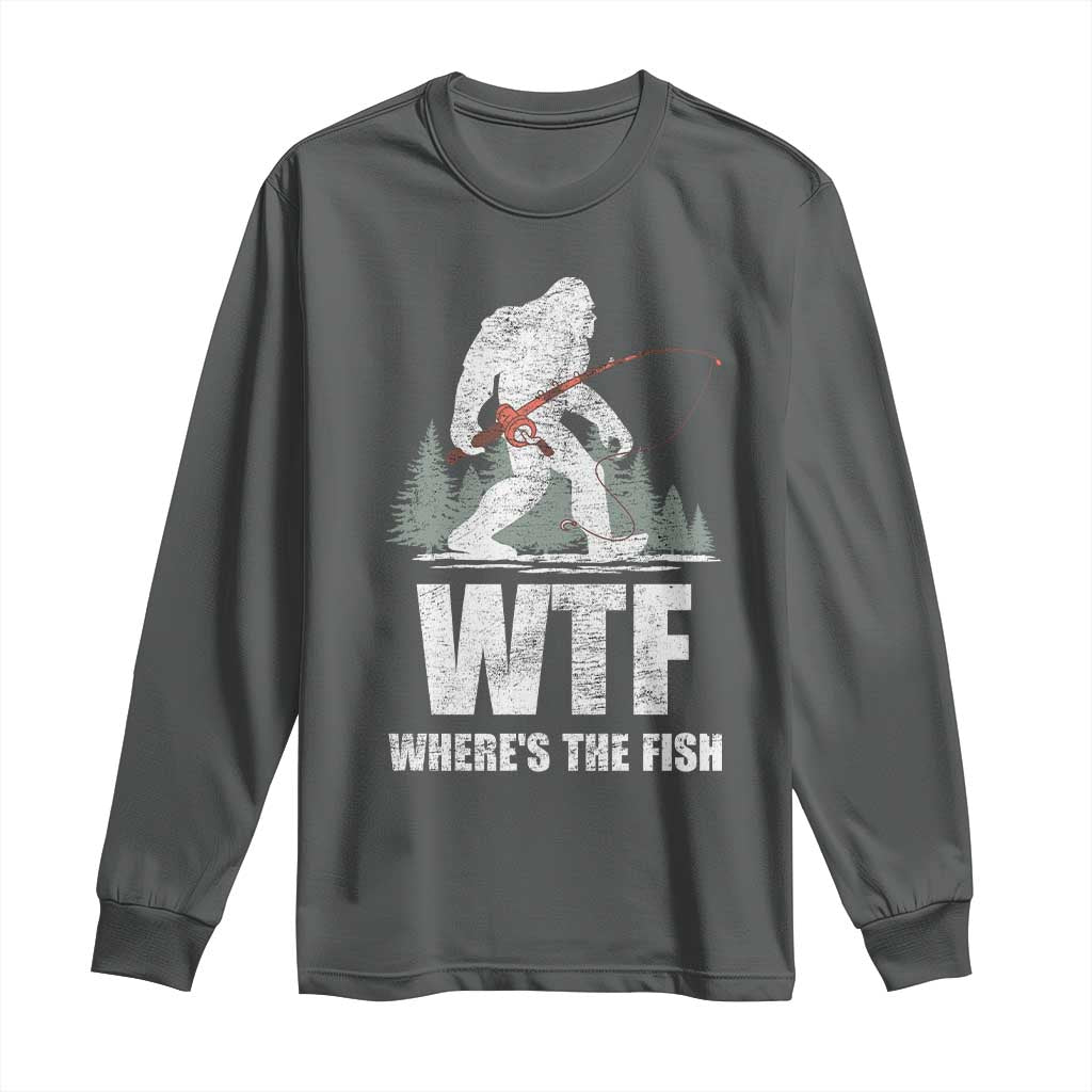 WTF Where's The Fish Long Sleeve Shirt Funny Fishing Gifts Bigfoot Sasquatch - Wonder Print Shop