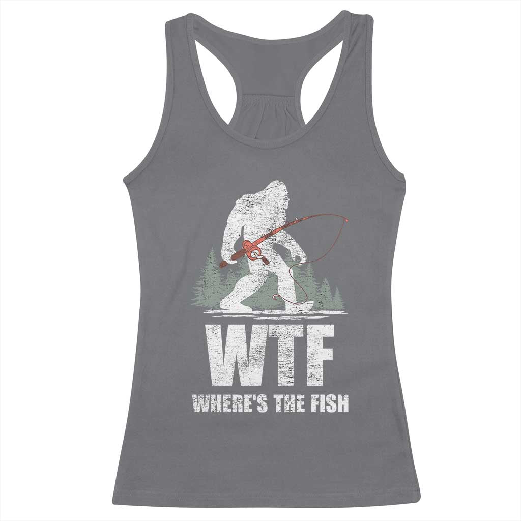 WTF Where's The Fish Racerback Tank Top Funny Fishing Gifts Bigfoot Sasquatch - Wonder Print Shop