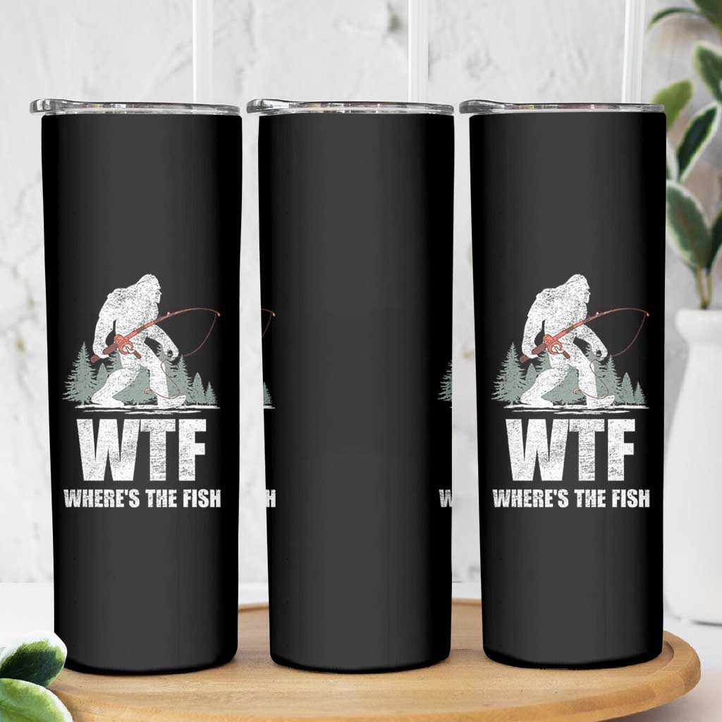 WTF Where's The Fish Skinny Tumbler Funny Fishing Gifts Bigfoot Sasquatch - Wonder Print Shop