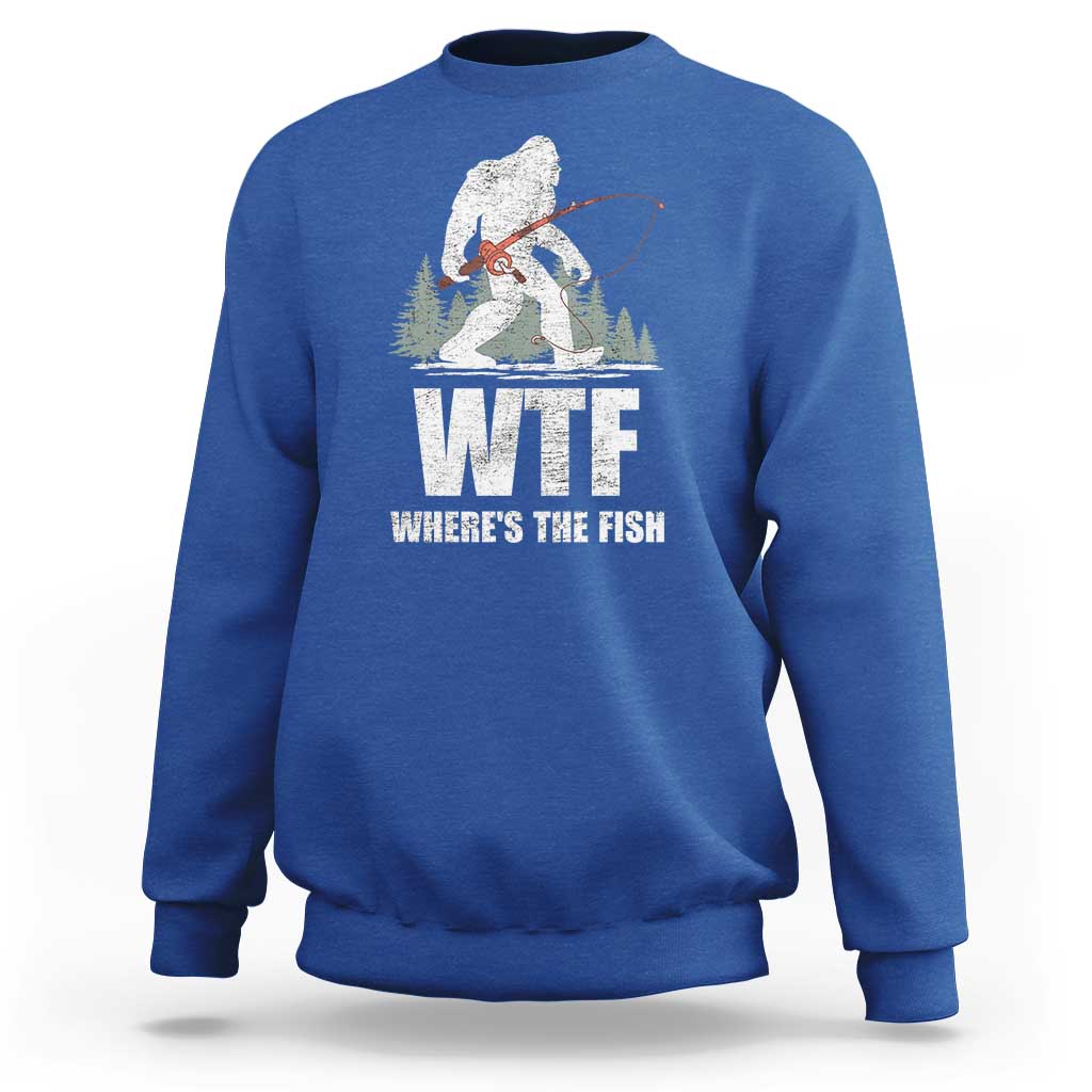 WTF Where's The Fish Sweatshirt Funny Fishing Gifts Bigfoot Sasquatch - Wonder Print Shop