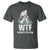 WTF Where's The Fish T Shirt Funny Fishing Gifts Bigfoot Sasquatch - Wonder Print Shop